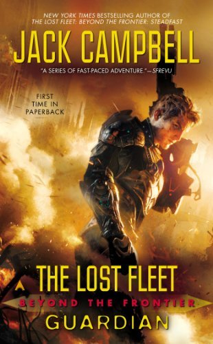 Jack Campbell/The Lost Fleet@ Beyond the Frontier: Guardian